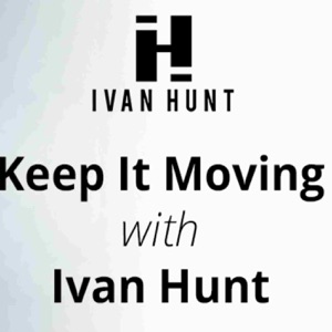Episode 21- Alicia "Reygn" Patterson on Keep It Moving with Ivan Hunt