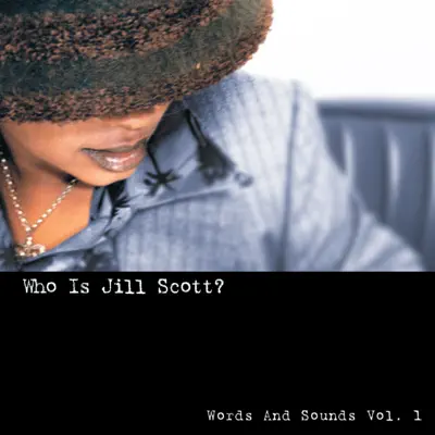 Who Is Jill Scott? (Words and Sounds, Vol. 1) - Jill Scott