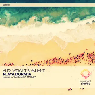 Playa Dorada - Single by Alex Wright, Talamanca & Valiant album reviews, ratings, credits