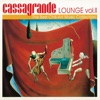 Cassagrande Lounge, Vol. 2 (The Best Chill - Art Music Collection)