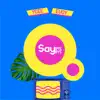 Say Bye Bye (feat. Eugy) - Single album lyrics, reviews, download