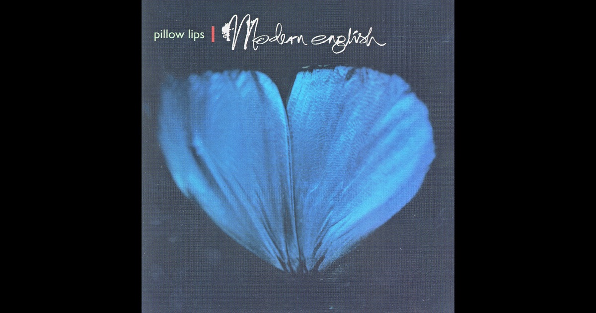 Pillow Lips by Modern English on Apple Music