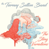 The Sting Variations (feat. Tierney Sutton, Christian Jacob, Kevin Axt, Trey Henry & Ray Brinker) - The Tierney Sutton Band
