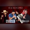 Vê Se Volta Comigo (feat. Eduardo Costa) - Single