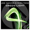 Green Light (Dynatronic Phase Crew Edit Remix) - Joe Manina & Alex Tone lyrics