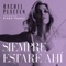 Siempre Estaré Ahí (feat. Diego Torres) - Rachel Platten lyrics