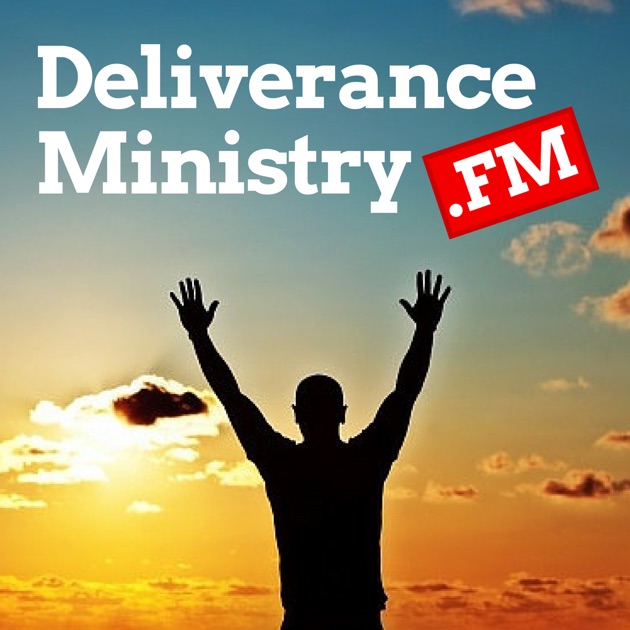 Deliverance Ministry.FM By A&B Christian Counseling On Apple Podcasts