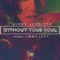 Without Your Soul (feat. Jimmy Levy) - Vinny Venditto lyrics