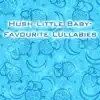 Hush Little Baby - Favorite Lullabies album lyrics, reviews, download