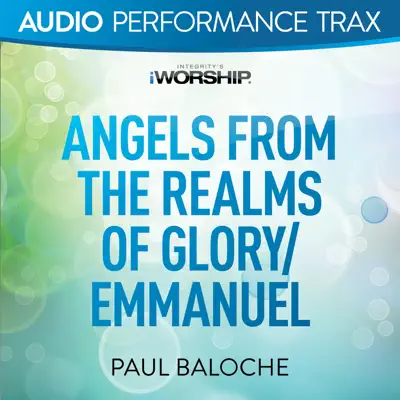 Angels From the Realms of Glory/Emmanuel (Audio Performance Trax) - EP - Paul Baloche