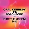 Ride the Storm 2012 (feat. Roachford), 2012