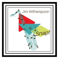 Jim Witherspoon - Snap!