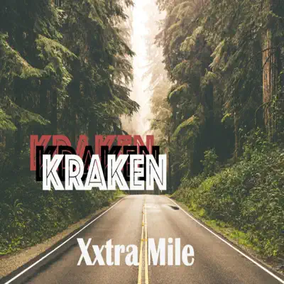 Xxtra Mile - Single - Kraken