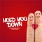 Hold You Down (feat. Dro) - Yani Martelly lyrics