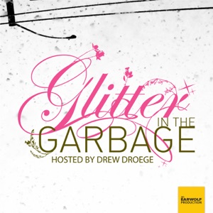 Find Full Archive of Glitter in the Garbage on Stitcher Premium