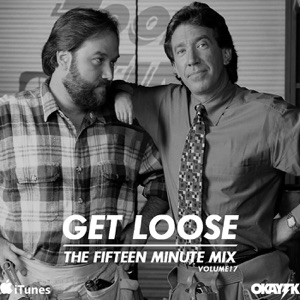 OKAY TK - GET LOOSE 017 (RAP EDITION)