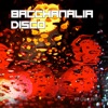Bacchanalia Disco - Shut Up and Dance