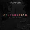 Celebration (feat. Tony Blaize) - Single album lyrics, reviews, download