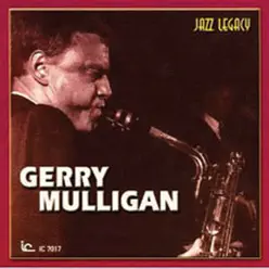 Gerry Mulligan - Gerry Mulligan Gerry Mulligan - Gerry Mulligan
