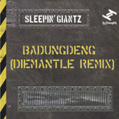 Badungdeng (DieMantle Remix Instrumental) - Sleepin' Giantz