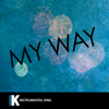 My Way (In the Style of Calvin Harris) [Karaoke Version] - Instrumental King