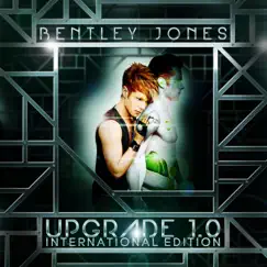 Upgrade 1.0 (International Edition) by Bentley Jones album reviews, ratings, credits