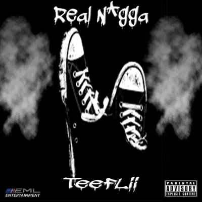 Real N*gga - Single - TeeFLii