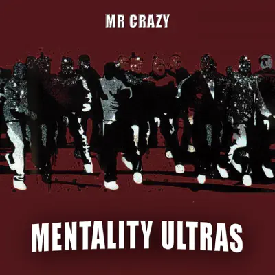 Mentality Ultras - Single - Mr. Crazy