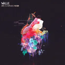 It's Complicated - EP - Wale