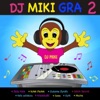 DJ Miki gra 2