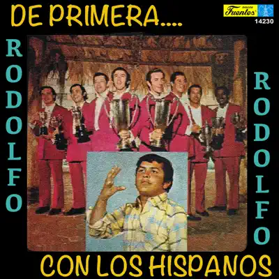 De Primera.... (with Los Hispanos) - Rodolfo Aicardi