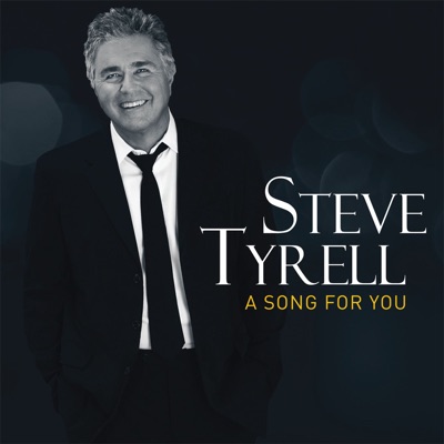 A Song For You - Steve Tyrell