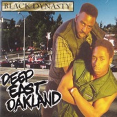 Black Dynasty - Deep East Oakland