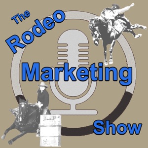 Rodeo Marketing 50 – Rodeo Marketing Expert Kelly Trace, Barrel Racer & Video Blogger Maddie Kemp