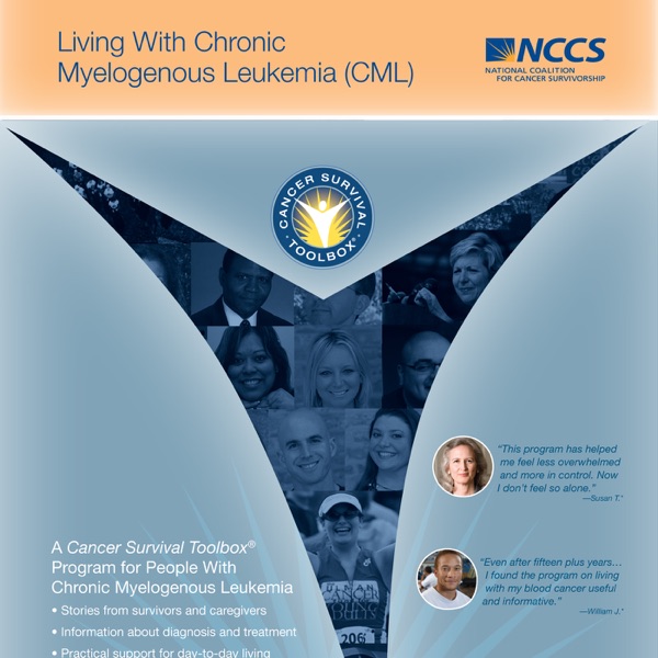 Living With Chronic Myelogenous Leukemia - Cancer Survival Toolbox®
