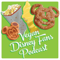 Vegan Disney Fans Podcast podcast