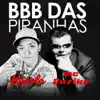 Bbb das Piranhas song lyrics