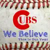 Cubs We Believe This Is Our Year Chicago album lyrics, reviews, download