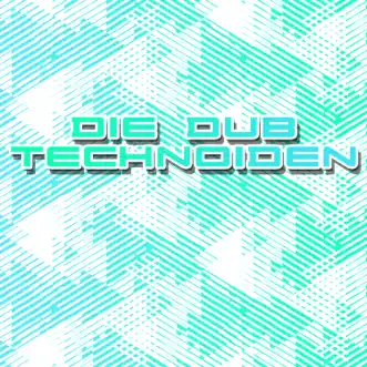 Die Dub Technoiden by Various Artists album reviews, ratings, credits