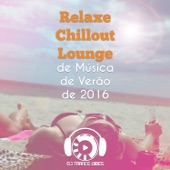 Relaxe Chillout Lounge de Música de Verão de 2016: Maravilhoso Ibiza Mix de Praia Férias artwork