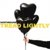 Stream & download Tread Lightly - Single