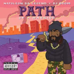 Path of a Warrior by Napoleon Da Legend & DJ Doom album reviews, ratings, credits