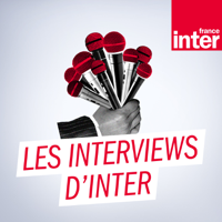 Les interviews d'Inter podcast
