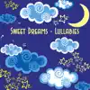 Sweet Dreams - Lullabies album lyrics, reviews, download