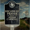 Highway Prayer: A Tribute to Adam Carroll