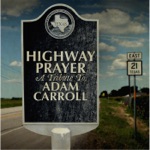 Walt Wilkins - Highway Prayer