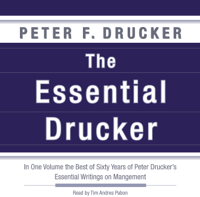 Peter F. Drucker - The Essential Drucker: In One Volume the Best of Sixty Years of Peter Drucker's Essential Writings on Management (Unabridged) artwork