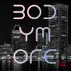 Stream & download Bodymore - Single