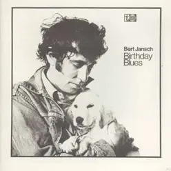 Birthday Blues - Bert Jansch