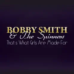 That's What Girls Are Made For - The Spinners